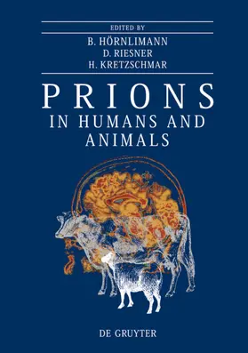 Hörnlimann / Riesner / Kretzschmar |  Prions in Humans and Animals | eBook | Sack Fachmedien