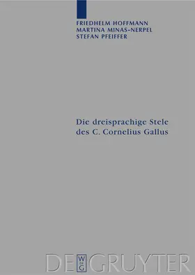 Hoffmann / Pfeiffer / Minas-Nerpel |  Die dreisprachige Stele des C. Cornelius Gallus | Buch |  Sack Fachmedien