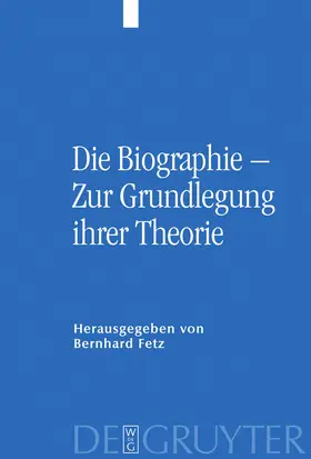 Fetz |  Die Biographie - Zur Grundlegung ihrer Theorie | Buch |  Sack Fachmedien