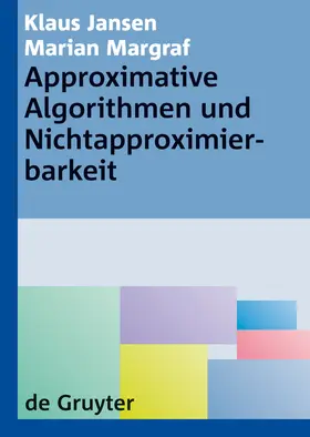 Margraf / Jansen | Approximative Algorithmen und Nichtapproximierbarkeit | Buch | 978-3-11-020316-5 | sack.de