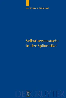 Perkams |  Selbstbewusstsein in der Spätantike | Buch |  Sack Fachmedien
