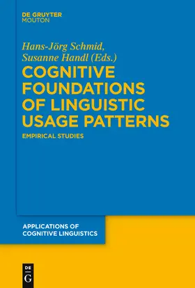 Handl / Schmid | Cognitive Foundations of Linguistic Usage Patterns | Buch | 978-3-11-020517-6 | sack.de