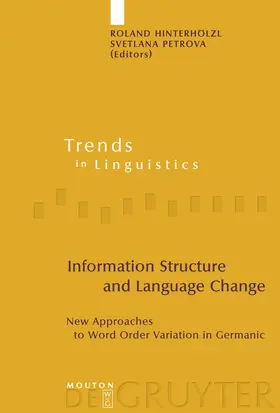 Petrova / Hinterhölzl |  Information Structure and Language Change | Buch |  Sack Fachmedien