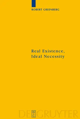 Greenberg | Real Existence, Ideal Necessity | Buch | 978-3-11-020690-6 | sack.de