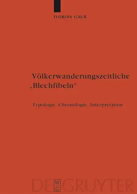 Gauß |  Völkerwanderungszeitliche "Blechfibeln" | Buch |  Sack Fachmedien