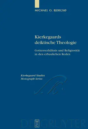 Bjergsø | Kierkegaards deiktische Theologie | Buch | 978-3-11-020729-3 | sack.de