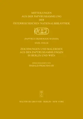 Froschauer |  Zeichnungen und Malereien aus den Papyrussammlungen in Berlin und Wien | Buch |  Sack Fachmedien