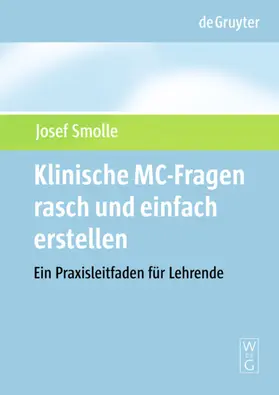 Smolle |  Klinische MC-Fragen rasch und einfach erstellen | eBook | Sack Fachmedien