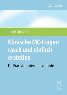 Smolle |  Klinische MC-Fragen rasch und einfach erstellen | Buch |  Sack Fachmedien