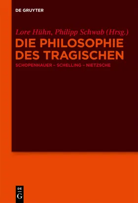 Schwab / Hühn |  Die Philosophie des Tragischen | Buch |  Sack Fachmedien
