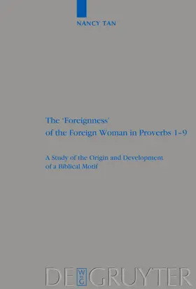 Tan |  The 'Foreignness' of the Foreign Woman in Proverbs 1-9 | eBook | Sack Fachmedien
