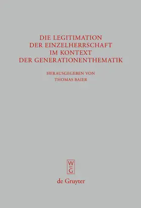 Baier |  Die Legitimation der Einzelherrschaft im Kontext der Generationenthematik | eBook | Sack Fachmedien
