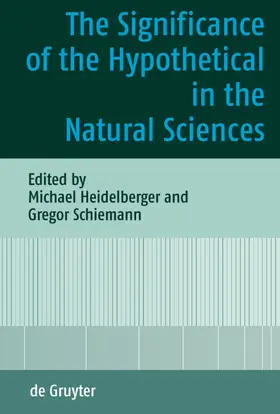 Heidelberger / Schiemann |  The Significance of the Hypothetical in the Natural Sciences | eBook | Sack Fachmedien