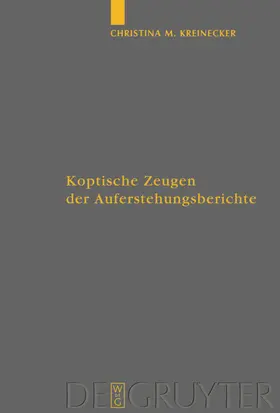 Kreinecker |  Koptische Zeugen der Auferstehungsberichte | eBook | Sack Fachmedien