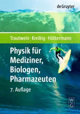 Trautwein / Kreibig / Hüttermann |  Physik für Mediziner, Biologen, Pharmazeuten | eBook | Sack Fachmedien