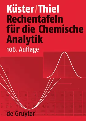 Küster / Thiel / Ruland |  Rechentafeln für die Chemische Analytik | eBook | Sack Fachmedien