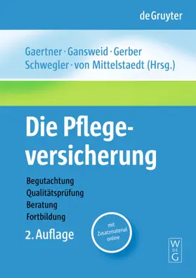 Gaertner / Gansweid / Gerber |  Die Pflegeversicherung | eBook | Sack Fachmedien