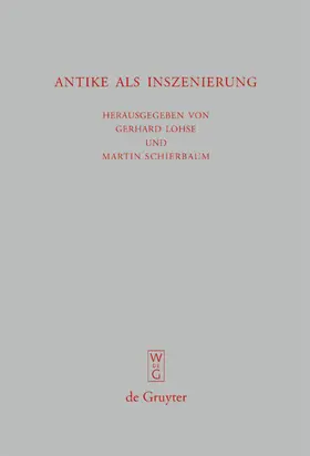 Lohse / Schierbaum |  Antike als Inszenierung | eBook | Sack Fachmedien
