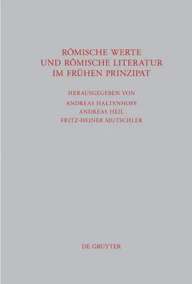 Haltenhoff / Heil / Mutschler |  Römische Werte und Römische Literatur im frühen Prinzipat | eBook | Sack Fachmedien