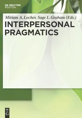 Graham / Locher |  Interpersonal Pragmatics | Buch |  Sack Fachmedien