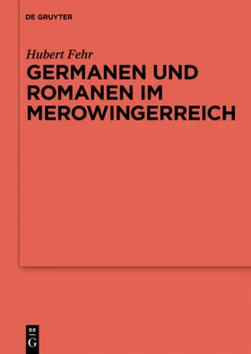 Fehr |  Germanen und Romanen im Merowingerreich | eBook | Sack Fachmedien