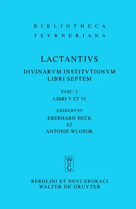 Lucius Caelius Firmianus Lactantius / Heck / Wlosok |  Libri V et VI | Buch |  Sack Fachmedien