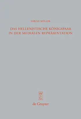 Müller |  Das hellenistische Königspaar in der medialen Repräsentation | eBook | Sack Fachmedien