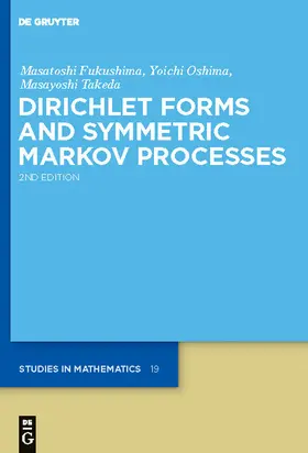 Fukushima / Takeda / Oshima |  Dirichlet Forms and Symmetric Markov Processes | Buch |  Sack Fachmedien