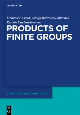 Ballester-Bolinches / Esteban-Romero / Asaad |  Products of Finite Groups | eBook | Sack Fachmedien