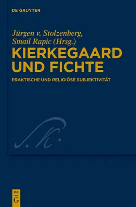 Stolzenberg / Rapic |  Kierkegaard und Fichte | eBook | Sack Fachmedien