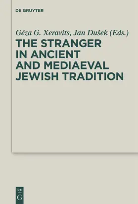 Xeravits / Dušek / Dusek |  The Stranger in Ancient and Mediaeval Jewish Tradition | eBook | Sack Fachmedien