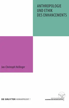 Heilinger |  Anthropologie und Ethik des Enhancements | Buch |  Sack Fachmedien