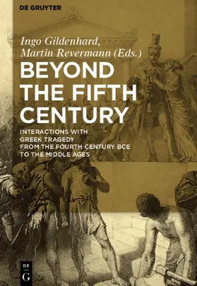 Gildenhard / Revermann |  Beyond the Fifth Century | eBook | Sack Fachmedien