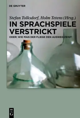 Tolksdorf / Tetens |  In Sprachspiele verstrickt - oder: Wie man der Fliege den Ausweg zeigt | eBook | Sack Fachmedien