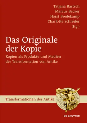 Bartsch / Becker / Bredekamp |  Das Originale der Kopie | eBook | Sack Fachmedien