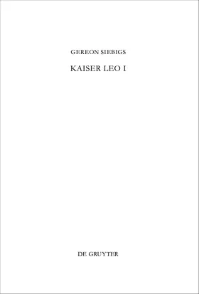 Siebigs | Kaiser Leo I | Buch | 978-3-11-022584-6 | sack.de