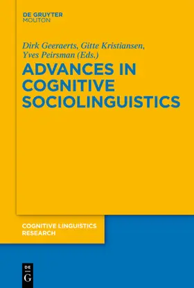 Geeraerts / Kristiansen / Peirsman |  Advances in Cognitive Sociolinguistics | eBook | Sack Fachmedien