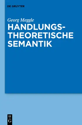 Meggle |  Handlungstheoretische Semantik | eBook | Sack Fachmedien