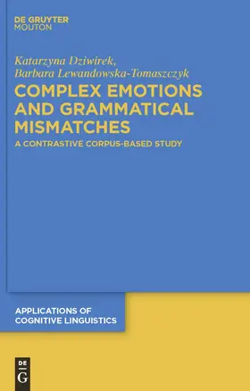 Lewandowska-Tomaszczyk / Dziwirek | Complex Emotions and Grammatical Mismatches | Buch | 978-3-11-022774-1 | sack.de