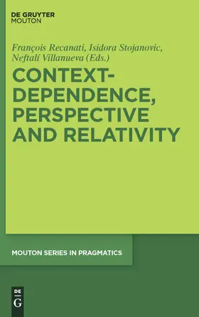 Recanati / Villanueva / Stojanovic |  Context-Dependence, Perspective and Relativity | Buch |  Sack Fachmedien