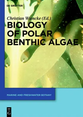 Wiencke |  Biology of Polar Benthic Algae | eBook | Sack Fachmedien