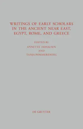 Imhausen / Pommerening |  Writings of Early Scholars in the Ancient Near East, Egypt, Rome, and Greece | eBook | Sack Fachmedien