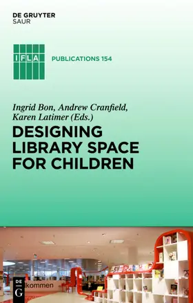 Bon / Latimer / Cranfield |  Designing Library Space for Children | Buch |  Sack Fachmedien