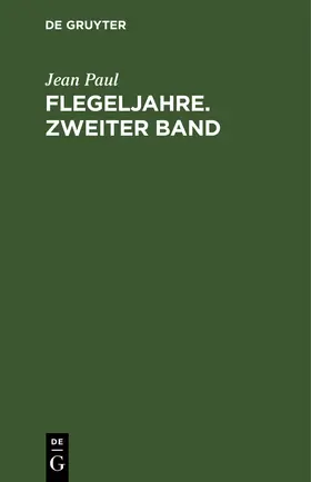 Paul |  Flegeljahre. Zweiter Band | Buch |  Sack Fachmedien