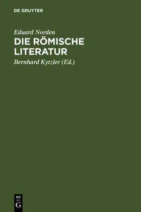 Norden / Kytzler |  Die  römische  Literatur | eBook | Sack Fachmedien