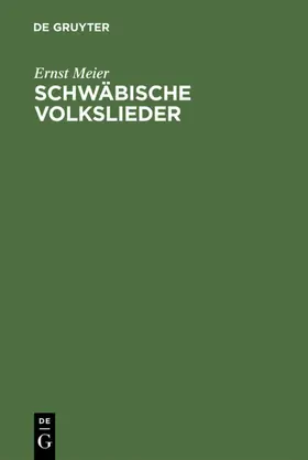 Meier | Schwäbische Volkslieder | E-Book | www2.sack.de