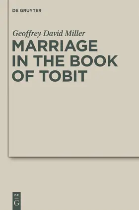 Miller | Marriage in the Book of Tobit | Buch | 978-3-11-024786-2 | sack.de