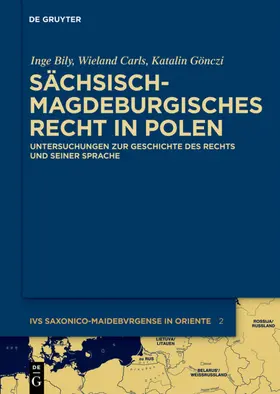 Bily / Carls / Gönczi |  Sächsisch-magdeburgisches Recht in Polen | eBook | Sack Fachmedien