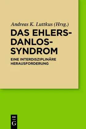 Luttkus |  Das Ehlers-Danlos-Syndrom | Buch |  Sack Fachmedien