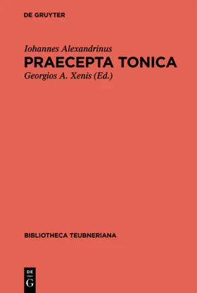 Iohannes Alexandrinus / Xenis | Praecepta Tonica | E-Book | sack.de